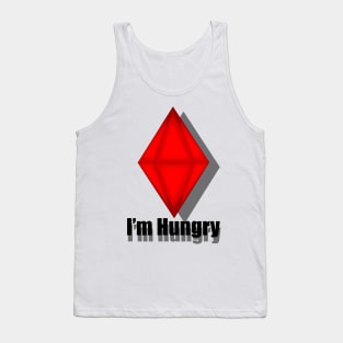 I'm hungry. Sims Tank Top